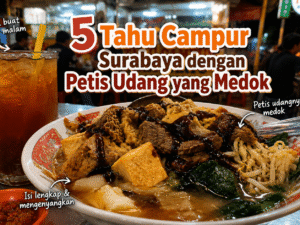 Lima tahu campur Surabaya dengan petis udang medok